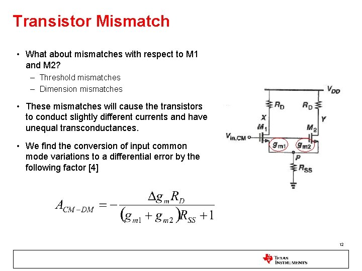 Transistor Mismatch • What about mismatches with respect to M 1 and M 2?