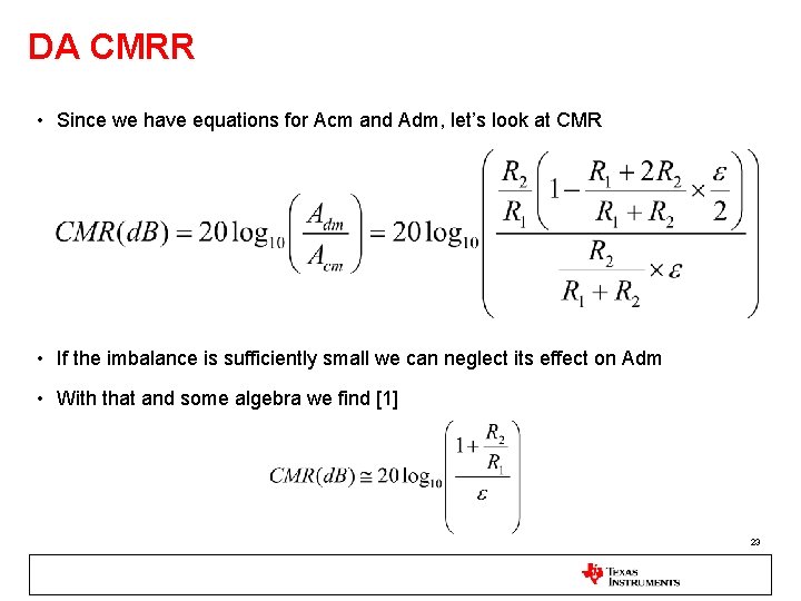 DA CMRR • Since we have equations for Acm and Adm, let’s look at