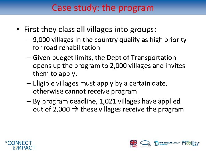 Case study: the program • First they class all villages into groups: – 9,