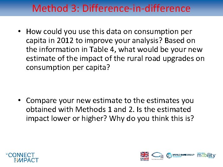 Method 3: Difference-in-difference • How could you use this data on consumption per capita