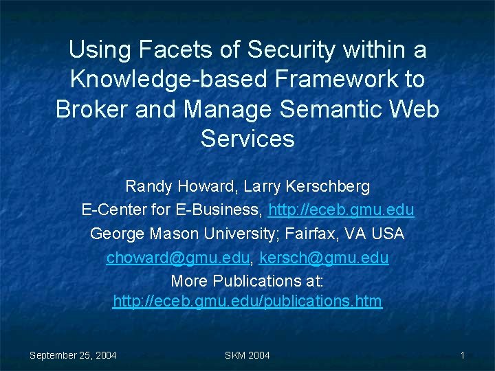 Using Facets of Security within a Knowledge-based Framework to Broker and Manage Semantic Web