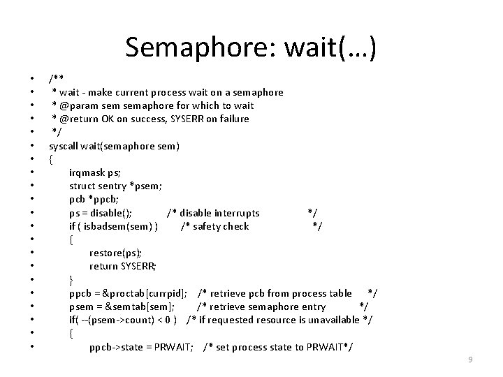 Semaphore: wait(…) • • • • • • /** * wait - make current