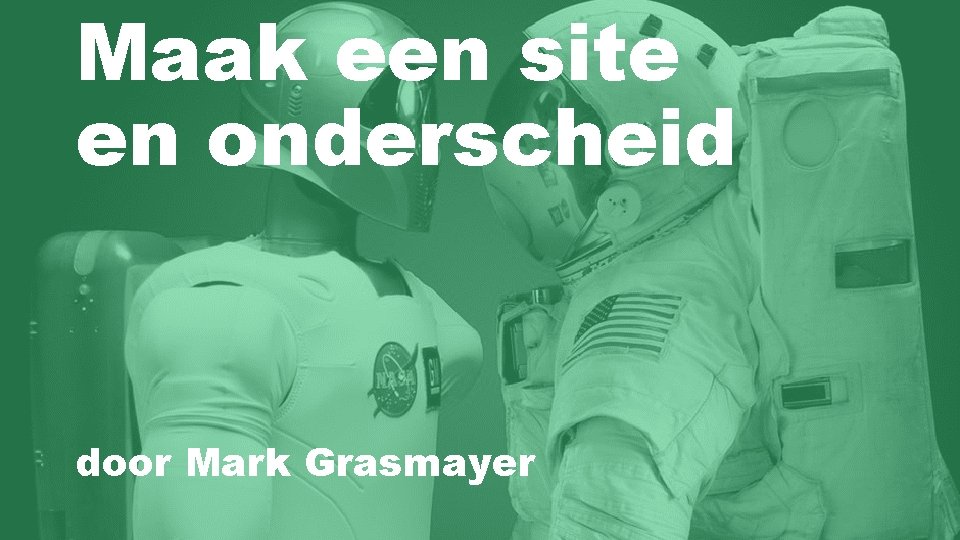 Maak een site en onderscheid door Mark Grasmayer 
