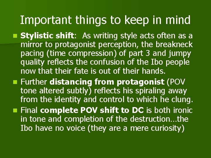 Important things to keep in mind Stylistic shift: As writing style acts often as