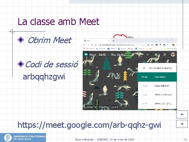 La classe amb Meet Obrim Meet Codi de sessió arbqqhzgwi https: //meet. google. com/arb-qqhz-gwi