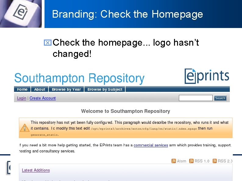 Branding: Check the Homepage x Check the homepage. . . logo hasn’t changed! 