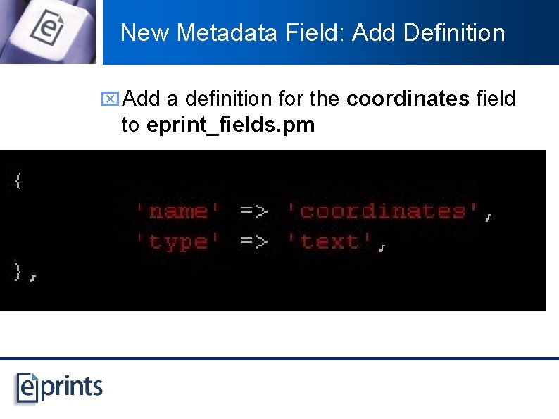 New Metadata Field: Add Definition x Add a definition for the coordinates field to