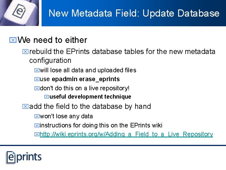 New Metadata Field: Update Database x We need to either xrebuild the EPrints database