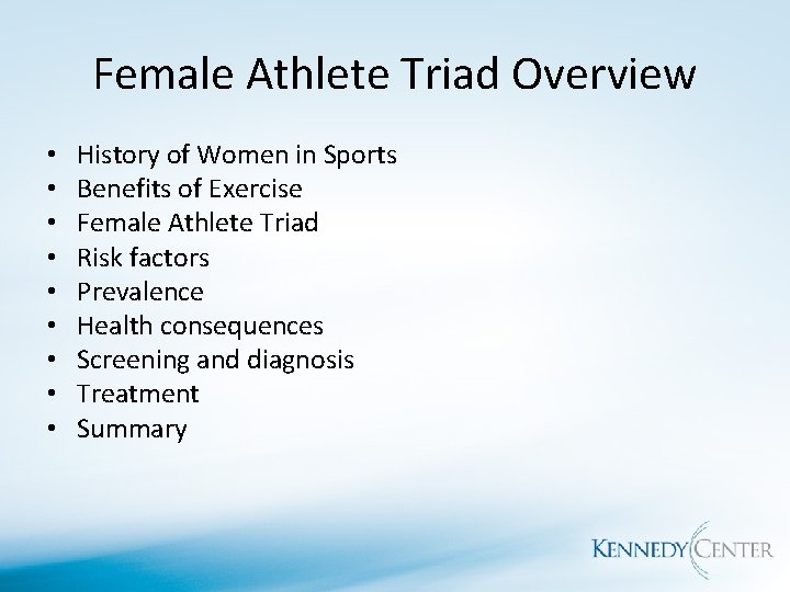 Female Athlete Triad Overview • • • History of Women in Sports Benefits of