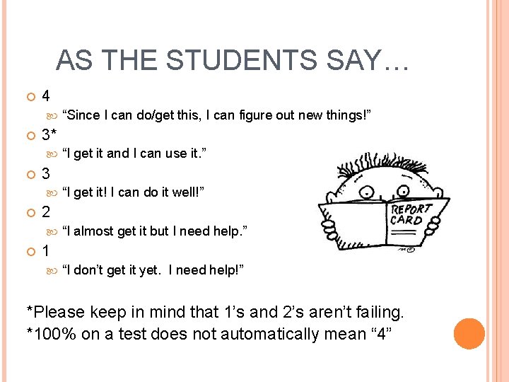 AS THE STUDENTS SAY… 4 3* “I get it! I can do it well!”
