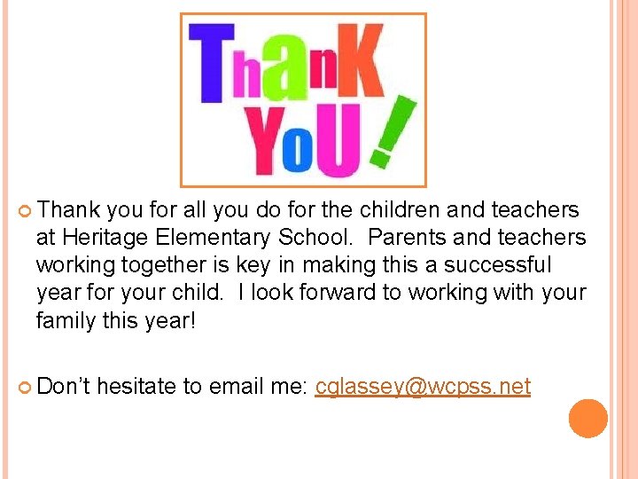  Thank you for all you do for the children and teachers at Heritage