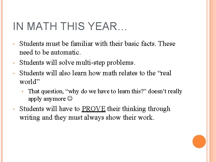 IN MATH THIS YEAR… • • • Students must be familiar with their basic