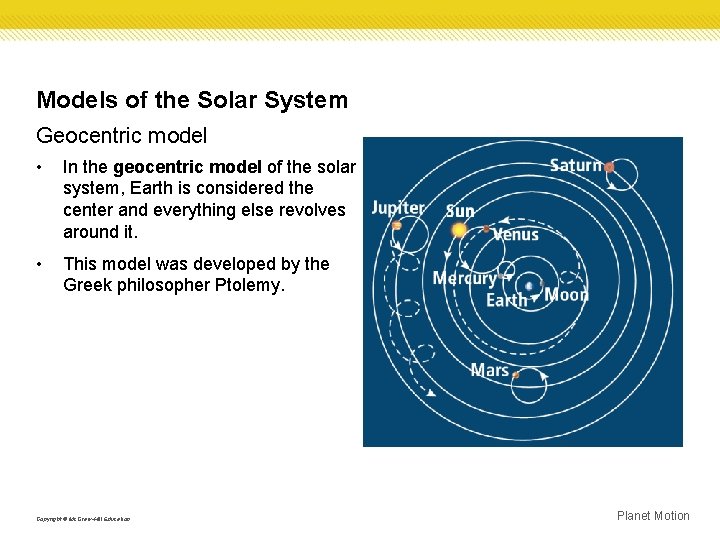 Models of the Solar System Geocentric model • In the geocentric model of the