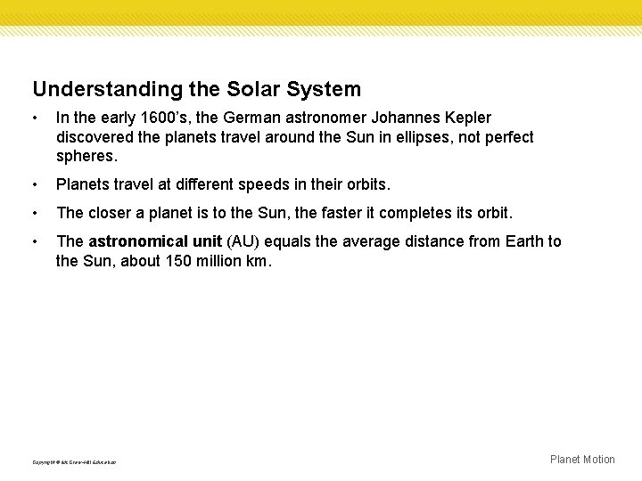 Understanding the Solar System • In the early 1600’s, the German astronomer Johannes Kepler