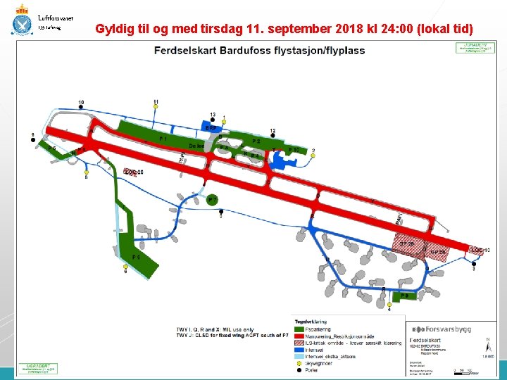 Luftforsvaret 139 Luftving Gyldig til og med tirsdag 11. september 2018 kl 24: 00