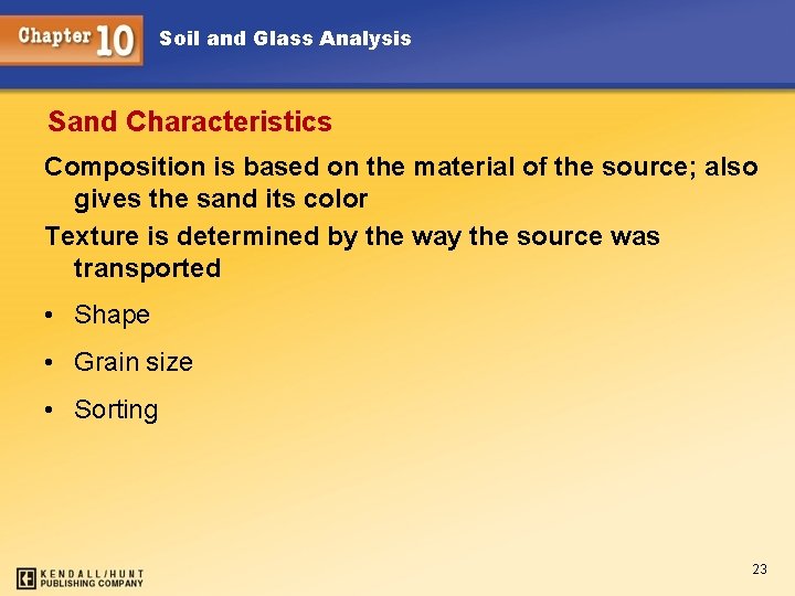 Soil and Glass Analysis Sand Characteristics Composition is based on the material of the