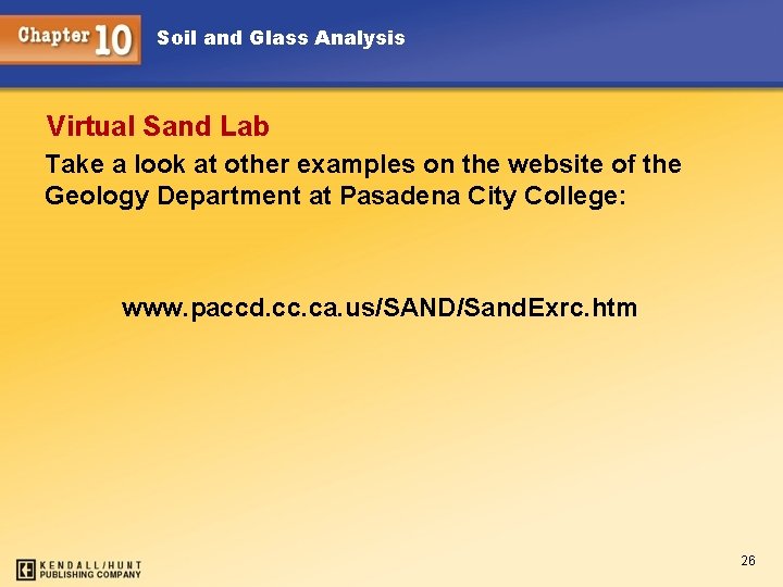 Soil and Glass Analysis Virtual Sand Lab Take a look at other examples on