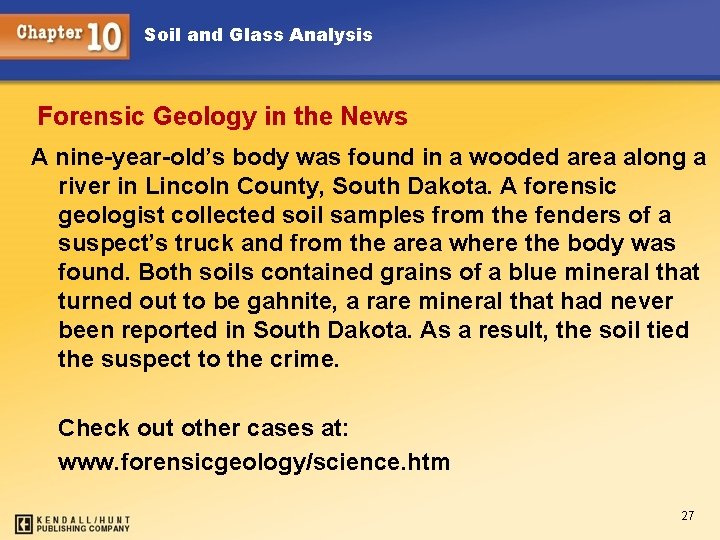 Soil and Glass Analysis Forensic Geology in the News A nine-year-old’s body was found