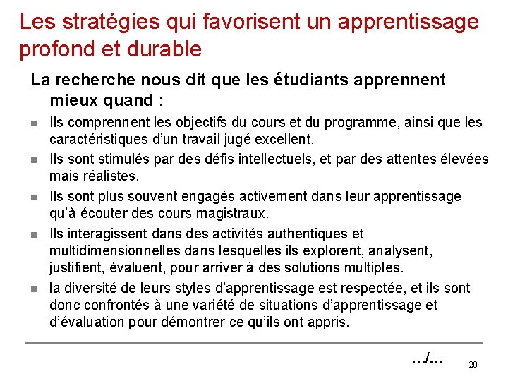 Les stratégies qui favorisent un apprentissage profond et durable La recherche nous dit que