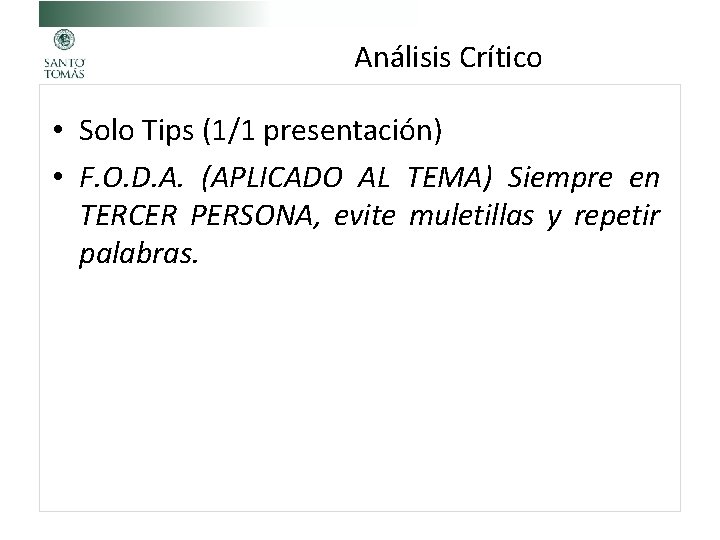 Análisis Crítico • Solo Tips (1/1 presentación) • F. O. D. A. (APLICADO AL