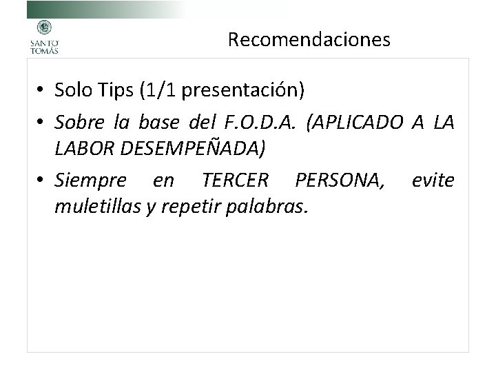 Recomendaciones • Solo Tips (1/1 presentación) • Sobre la base del F. O. D.