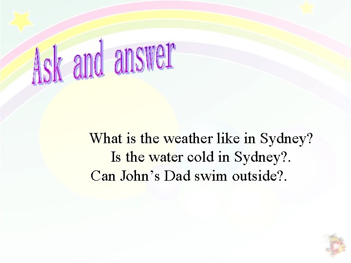 What is the weather like in Sydney? Is the water cold in Sydney? . What is the weather like in Sydney? Is the water cold in Sydney? .