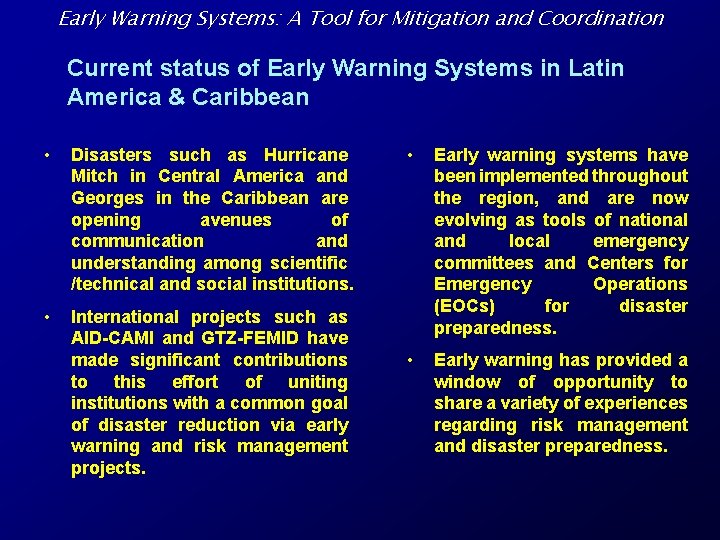 Early Warning Systems: A Tool for Mitigation and Coordination Current status of Early Warning