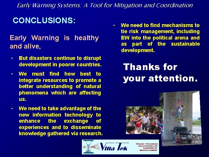 Early Warning Systems: A Tool for Mitigation and Coordination CONCLUSIONS: Early Warning is healthy
