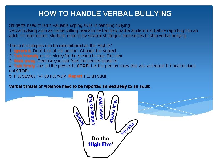 HOW TO HANDLE VERBAL BULLYING Students need to learn valuable coping skills in handling