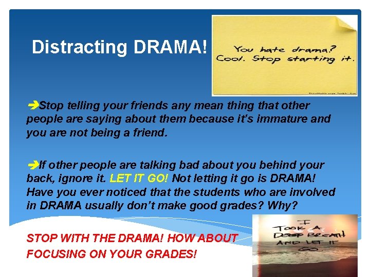 Distracting DRAMA! Stop telling your friends any mean thing that other people are saying
