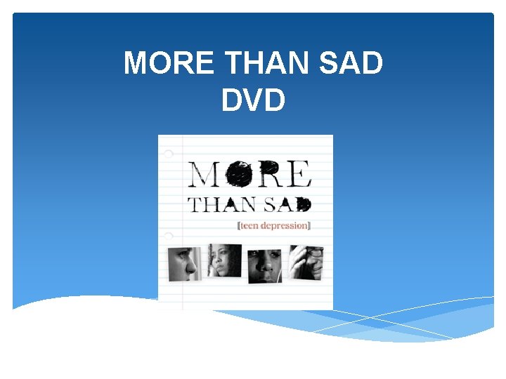 MORE THAN SAD DVD 
