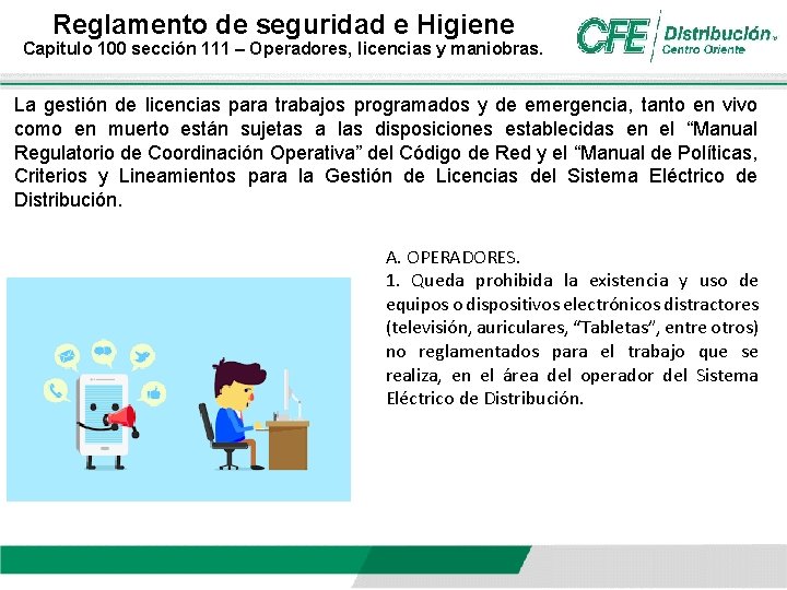 Reglamento de seguridad e Higiene Capitulo 100 sección 111 – Operadores, licencias y maniobras. Reglamento de seguridad e Higiene Capitulo 100 sección 111 – Operadores, licencias y maniobras.