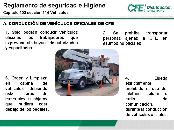 Reglamento de seguridad e Higiene Capitulo 100 sección 114 -Vehículos. A. CONDUCCIÓN DE VEHÍCULOS Reglamento de seguridad e Higiene Capitulo 100 sección 114 -Vehículos. A. CONDUCCIÓN DE VEHÍCULOS