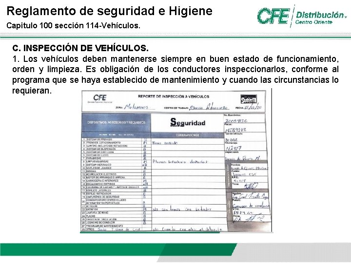 Reglamento de seguridad e Higiene Capitulo 100 sección 114 -Vehículos. C. INSPECCIÓN DE VEHÍCULOS. Reglamento de seguridad e Higiene Capitulo 100 sección 114 -Vehículos. C. INSPECCIÓN DE VEHÍCULOS.