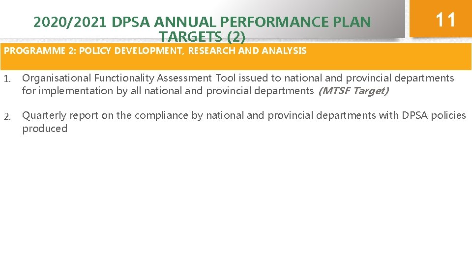 2020/2021 DPSA ANNUAL PERFORMANCE PLAN TARGETS (2) 11 PROGRAMME 2: POLICY DEVELOPMENT, RESEARCH AND