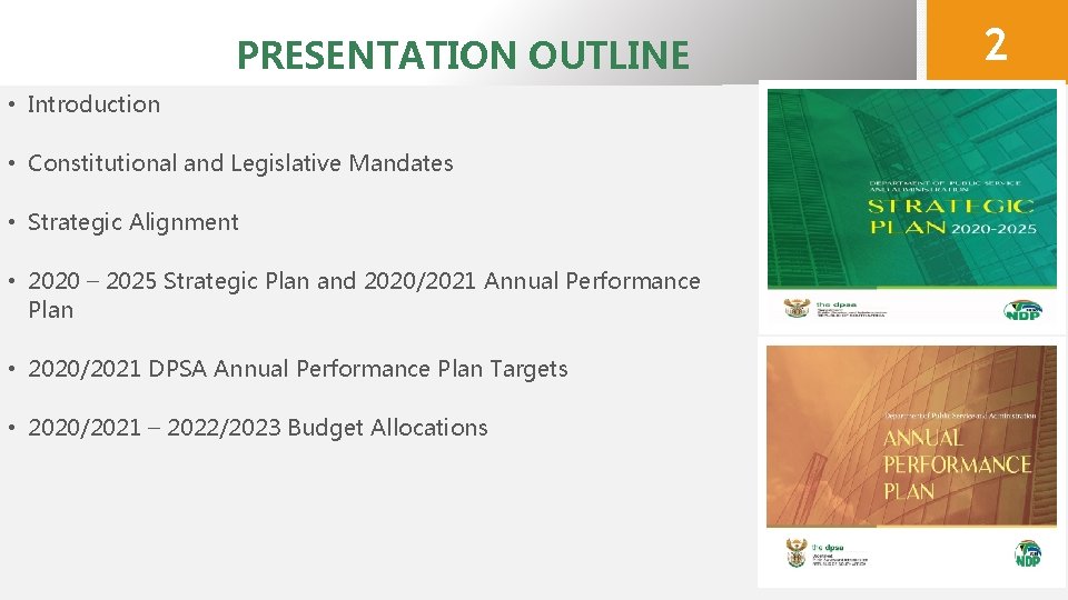 PRESENTATION OUTLINE • Introduction • Constitutional and Legislative Mandates • Strategic Alignment • 2020