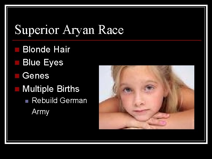 Superior Aryan Race Blonde Hair n Blue Eyes n Genes n Multiple Births n