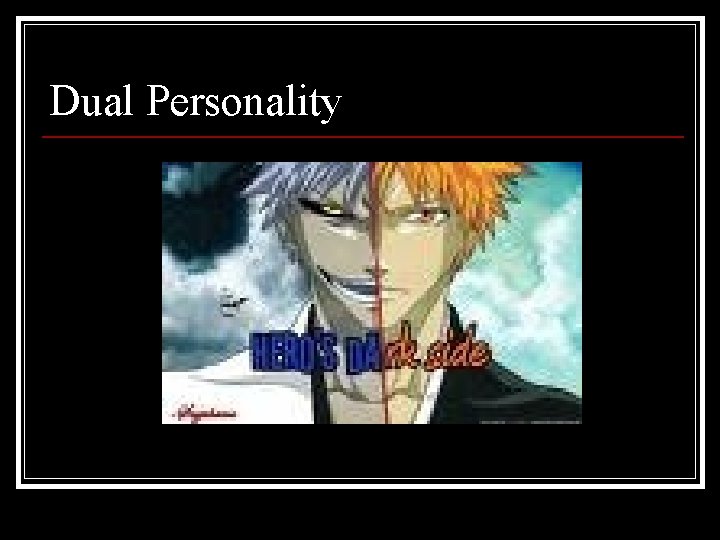 Dual Personality 