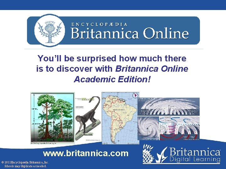 You’ll be surprised how much there is to discover with Britannica Online Academic Edition!