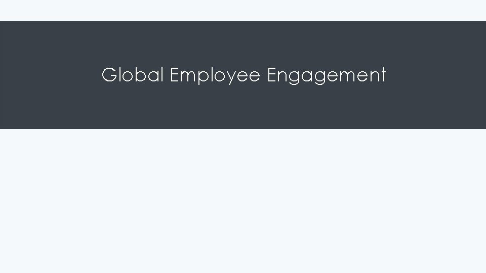 Global Employee Engagement 