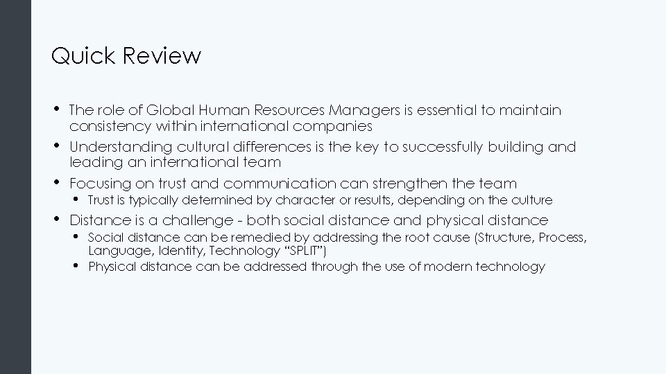 Quick Review • • The role of Global Human Resources Managers is essential to