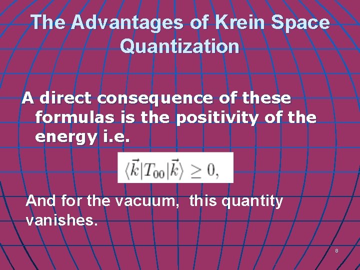 The Advantages of Krein Space Quantization A direct consequence of these formulas is the