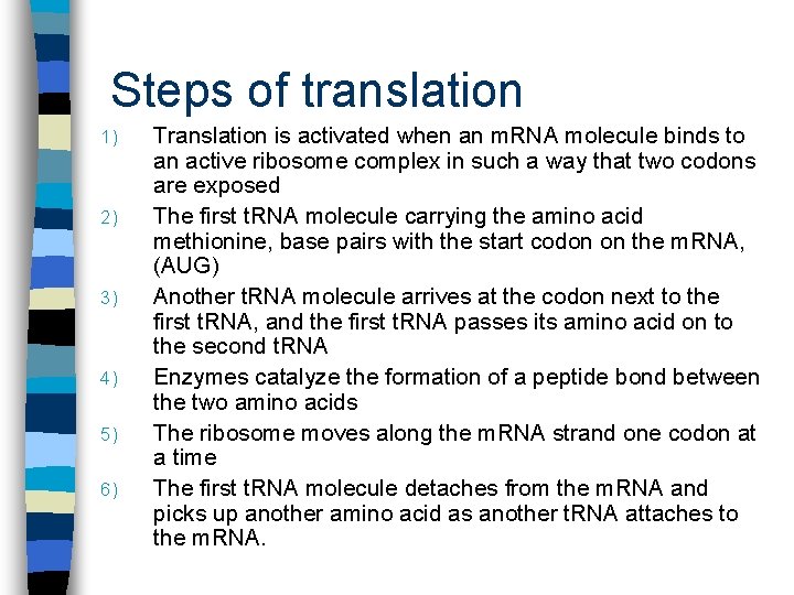 Steps of translation 1) 2) 3) 4) 5) 6) Translation is activated when an