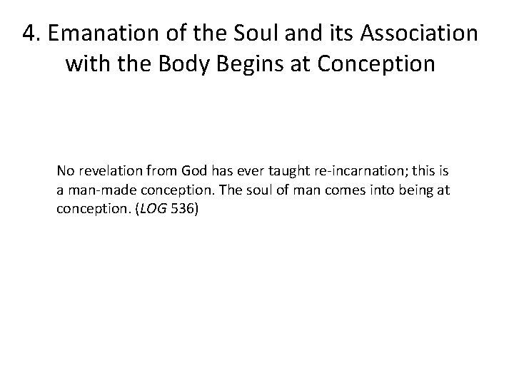 4. Emanation of the Soul and its Association with the Body Begins at Conception