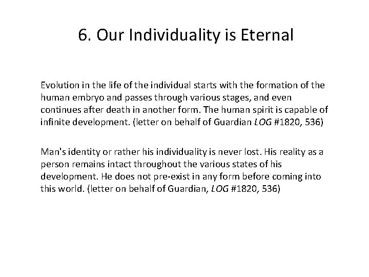 6. Our Individuality is Eternal Evolution in the life of the individual starts with