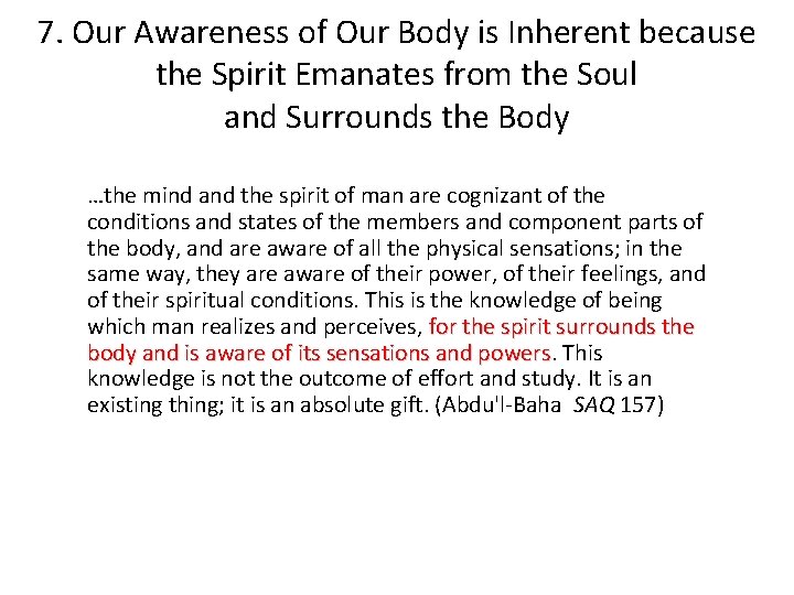 7. Our Awareness of Our Body is Inherent because the Spirit Emanates from the