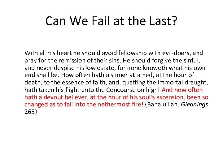Can We Fail at the Last? With all his heart he should avoid fellowship