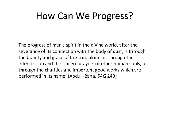 How Can We Progress? The progress of man's spirit in the divine world, after