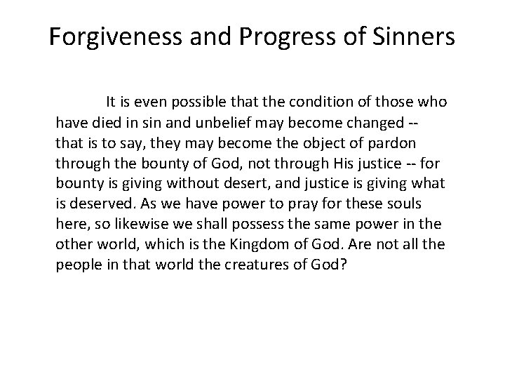 Forgiveness and Progress of Sinners It is even possible that the condition of those