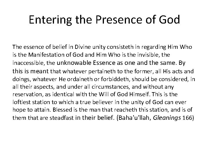 Entering the Presence of God The essence of belief in Divine unity consisteth in